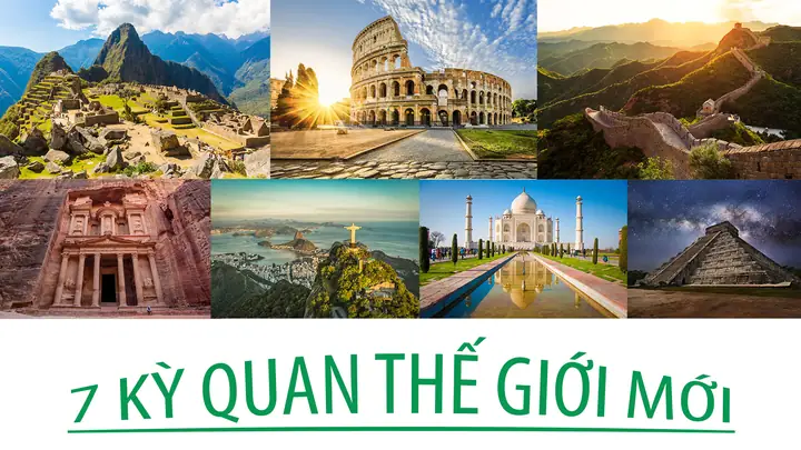 Kỳ Quan Thế Giới Mới & Cổ Đại: Khám Phá Di Sản Nhân Loại Kỳ Quan Thế Giới Mới & Cổ Đại: Khám Phá Di Sản Nhân Loại