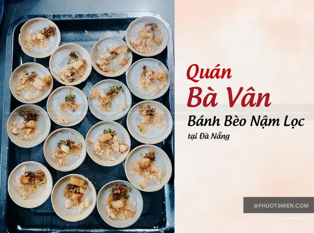 Quán Bánh Bèo Bà Vân Đà Nẵng: Địa Chỉ, Thực Đơn & Kinh Nghiệm Khám Phá