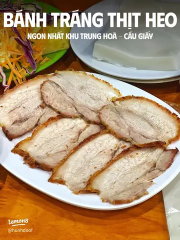 Bánh Tráng Cuốn Thịt Heo Trung Hòa: Quán Ngon, Địa Chỉ Và Cách Thưởng Thức Chuẩn Vị