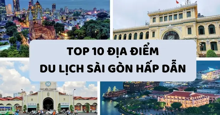 Top 20+ Địa Điểm Lịch Sử Nổi Tiếng Nhất Tại Tp. Hồ Chí Minh Cần Ghé Thăm