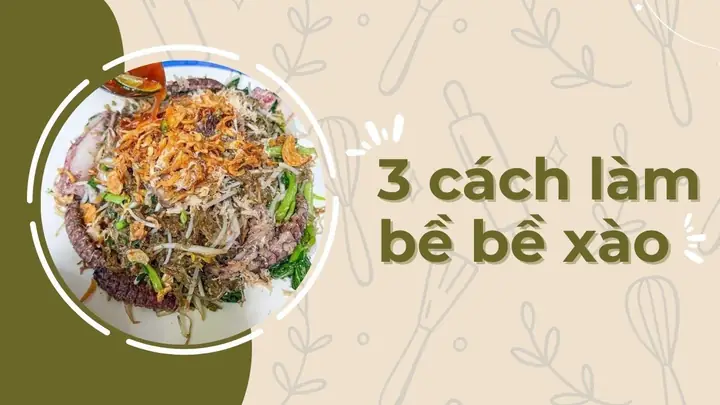 15+ Món Ngon Từ Bề Bề: Hướng Dẫn Chế Biến Thơm Ngon, Dễ Làm Tại Nhà 15+ Món Ngon Từ Bề Bề: Hướng Dẫn Chế Biến Thơm Ngon, Dễ Làm Tại Nhà