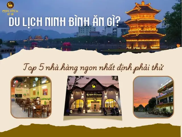 Top Nhà Hàng Ngon Và Nổi Tiếng Nhất Ninh Bình: Kinh Nghiệm Chọn Lọc