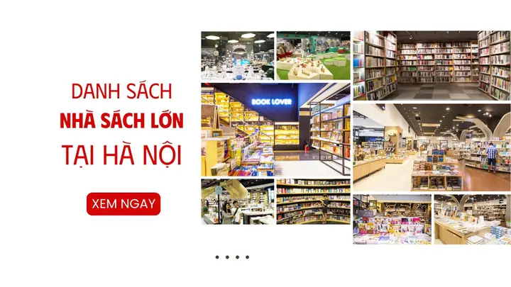 Top 15 Nhà Sách Uy Tín Và Nổi Tiếng Nhất Hà Nội Hiện Nay Top 15 Nhà Sách Uy Tín Và Nổi Tiếng Nhất Hà Nội Hiện Nay