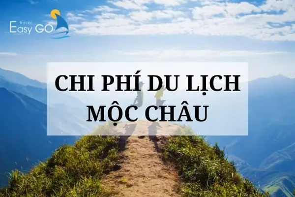 Chi Phí Du Lịch Mộc Châu Chi Tiết A-z: Tự Túc Hay Tour & Cách Tiết Kiệm