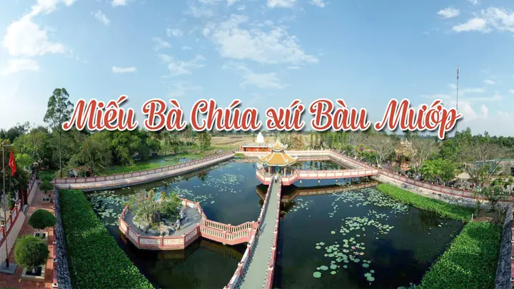 Miếu Bà Chúa Xứ Bàu Mướp An Giang: Lịch Sử, Vẻ Đẹp Và Kinh Nghiệm Hành Hương