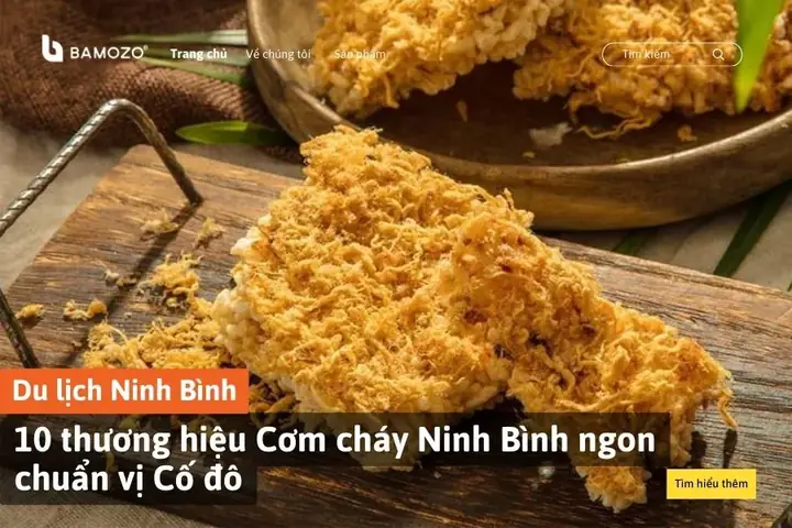 Top 10 Thương Hiệu Cơm Cháy Ninh Bình Ngon Nhất, Giòn Rụm Ăn Là Ghiền Top 10 Thương Hiệu Cơm Cháy Ninh Bình Ngon Nhất, Giòn Rụm Ăn Là Ghiền