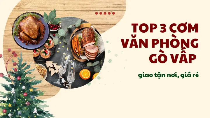 Top Quán Cơm Trưa Văn Phòng Ngon, Giao Tận Nơi Tại Gò Vấp Top Quán Cơm Trưa Văn Phòng Ngon, Giao Tận Nơi Tại Gò Vấp