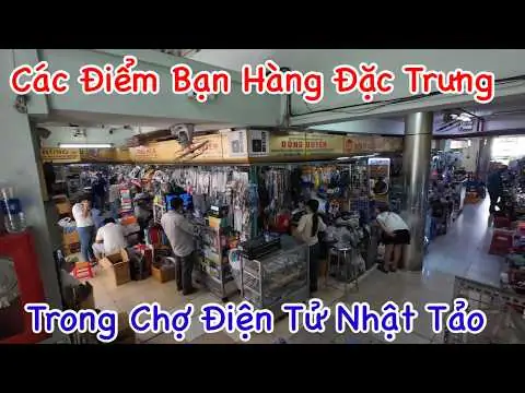 Chợ Nhật Tảo: Thiên Đường Linh Kiện Điện Tử & Kinh Nghiệm Mua Sắm