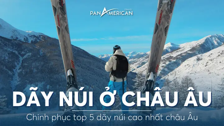 Dãy Núi Dài Nhất Châu Âu: Khám Phá Dãy Alps Hùng Vĩ Và Các Tuyến Đường Đẹp Nhất Dãy Núi Dài Nhất Châu Âu: Khám Phá Dãy Alps Hùng Vĩ Và Các Tuyến Đường Đẹp Nhất