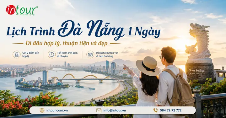 Du Lịch Đà Nẵng 1 Ngày: Lịch Trình Tự Túc & Tour Trọn Gói Hấp Dẫn