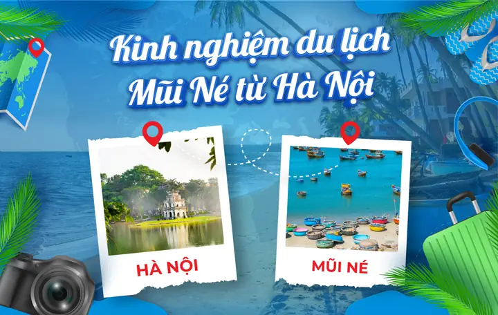 Kinh Nghiệm Du Lịch Mũi Né Từ Hà Nội: Lịch Trình, Di Chuyển & Chi Phí Chi Tiết 29 Kinh Nghiệm Du Lịch Mũi Né Từ Hà Nội: Lịch Trình, Di Chuyển & Chi Phí Chi Tiết