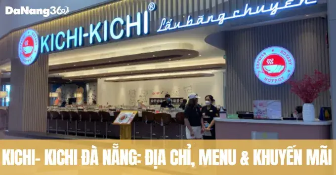 Giá Buffet Kichi Kichi Đà Nẵng: Cập Nhật Menu, Ưu Đãi Mới Nhất 2026