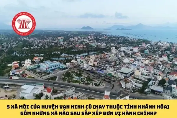 Huyện Vạn Ninh Thuộc Tỉnh Nào? Thông Tin Chi Tiết Về Vị Trí Và Đơn Vị Hành Chính Huyện Vạn Ninh Thuộc Tỉnh Nào? Thông Tin Chi Tiết Về Vị Trí Và Đơn Vị Hành Chính