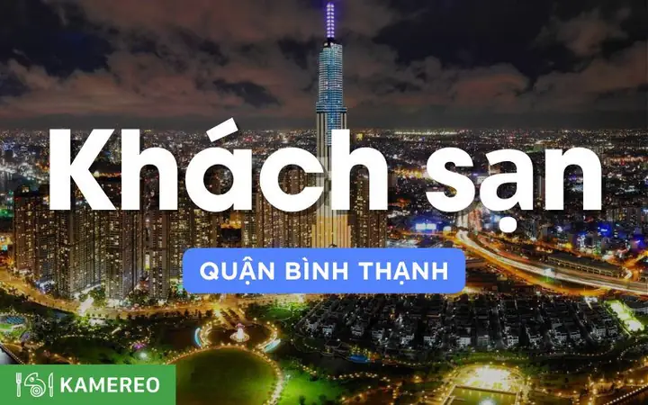 Top 15 Khách Sạn Bình Thạnh Giá Rẻ, Chất Lượng Tốt Nhất (cập Nhật 2024)