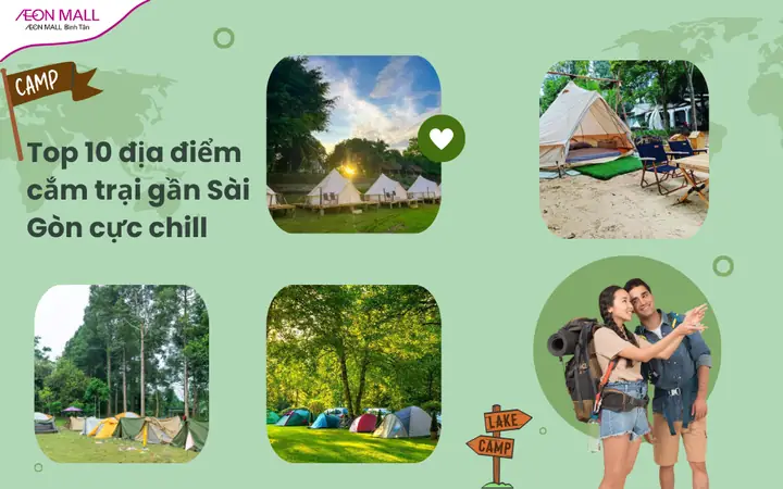 Top 15+ Địa Điểm Cắm Trại Gần Sài Gòn: Trải Nghiệm Thiên Nhiên Tuyệt Vời