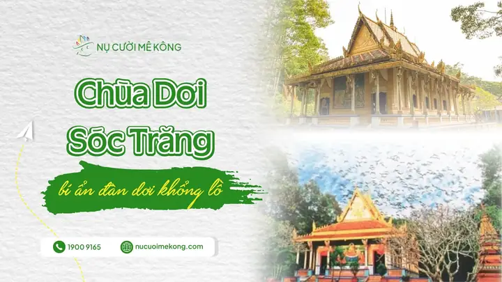 Khám Phá Chùa Dơi Sóc Trăng: Kiến Trúc, Lịch Sử & Điểm Hấp Dẫn Độc Đáo 19 Khám Phá Chùa Dơi Sóc Trăng: Kiến Trúc, Lịch Sử & Điểm Hấp Dẫn Độc Đáo