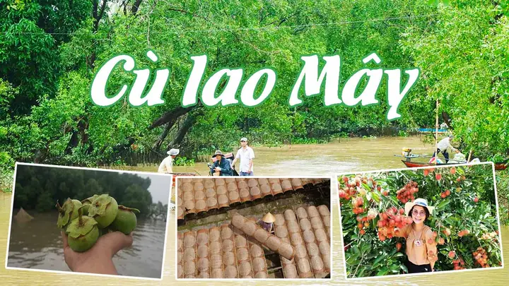 Khám Phá Cù Lao Mây Vĩnh Long: Điểm Du Lịch Sinh Thái Miệt Vườn Hấp Dẫn Khám Phá Cù Lao Mây Vĩnh Long: Điểm Du Lịch Sinh Thái Miệt Vườn Hấp Dẫn