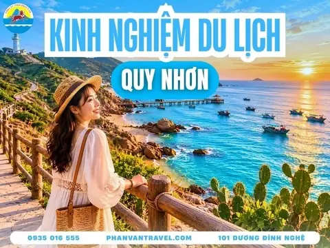 Kinh Nghiệm Du Lịch Quy Nhơn Tự Túc Từ A-z: Di Chuyển, Lưu Trú, Ăn Uống & Lịch Trình Chi Tiết