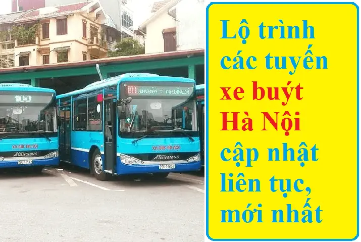 Lộ Trình Các Tuyến Xe Buýt Hà Nội: Hướng Dẫn Chi Tiết & Bản Đồ Mới Nhất