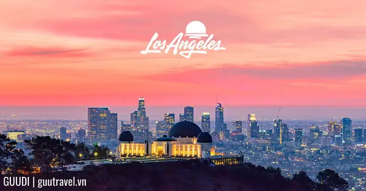 Los Angeles Nổi Tiếng Về Gì? Khám Phá Thành Phố Thiên Thần Hấp Dẫn