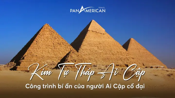 Kim Tự Tháp Ai Cập: Lịch Sử, Kiến Trúc Và Bí Ẩn Chưa Lời Giải 20 Kim Tự Tháp Ai Cập: Lịch Sử, Kiến Trúc Và Bí Ẩn Chưa Lời Giải