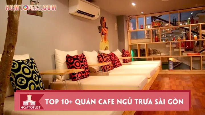 Top Quán Cafe Giường Ngủ Trưa Sài Gòn: Thư Giãn & Nạp Năng Lượng Hiệu Quả Top Quán Cafe Giường Ngủ Trưa Sài Gòn: Thư Giãn & Nạp Năng Lượng Hiệu Quả