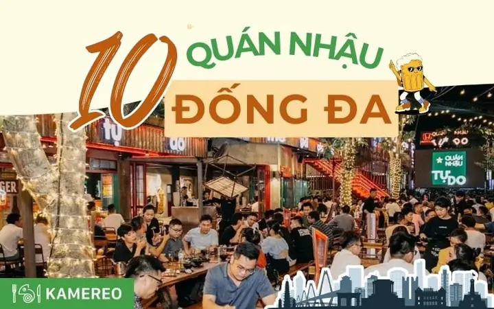 Top 10+ Quán Nhậu Ngon & Rẻ Khu Vực Đống Đa Cập Nhật Mới Nhất