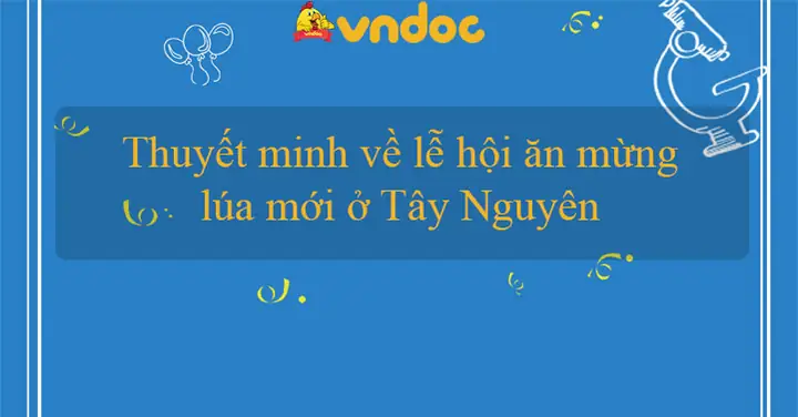 Lễ Mừng Lúa Mới Tây Nguyên: Ý Nghĩa, Nghi Thức Và Nét Văn Hóa Độc Đáo Lễ Mừng Lúa Mới Tây Nguyên: Ý Nghĩa, Nghi Thức Và Nét Văn Hóa Độc Đáo