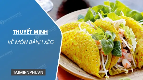 Thuyết Minh Chi Tiết Về Món Bánh Xèo: Nguồn Gốc, Cách Làm Và Văn Hóa Ẩm Thực Việt Thuyết Minh Chi Tiết Về Món Bánh Xèo: Nguồn Gốc, Cách Làm Và Văn Hóa Ẩm Thực Việt