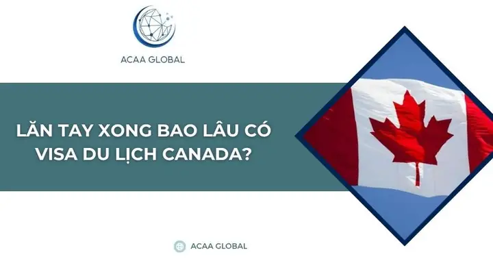 Visa Du Lịch Canada Được Bao Lâu: Thời Hạn & Quy Định Lưu Trú Chi Tiết
